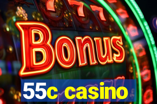 55c casino